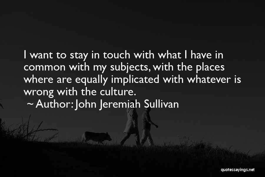 John Jeremiah Sullivan Quotes 858784