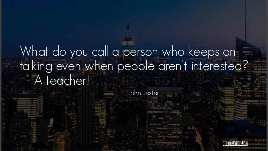 John Jester Quotes 1329728