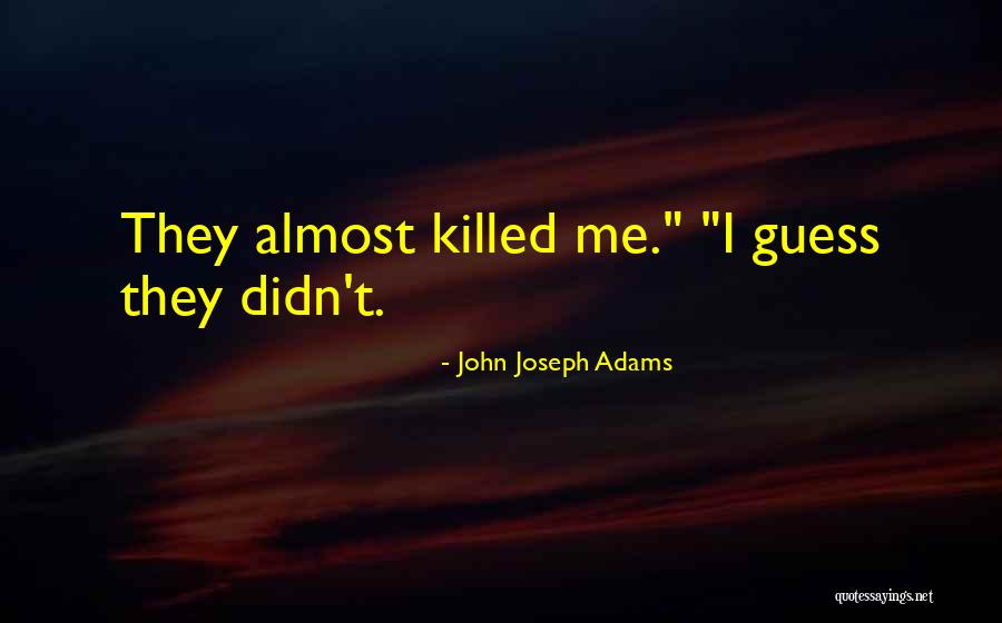 John Joseph Adams Quotes 1655291