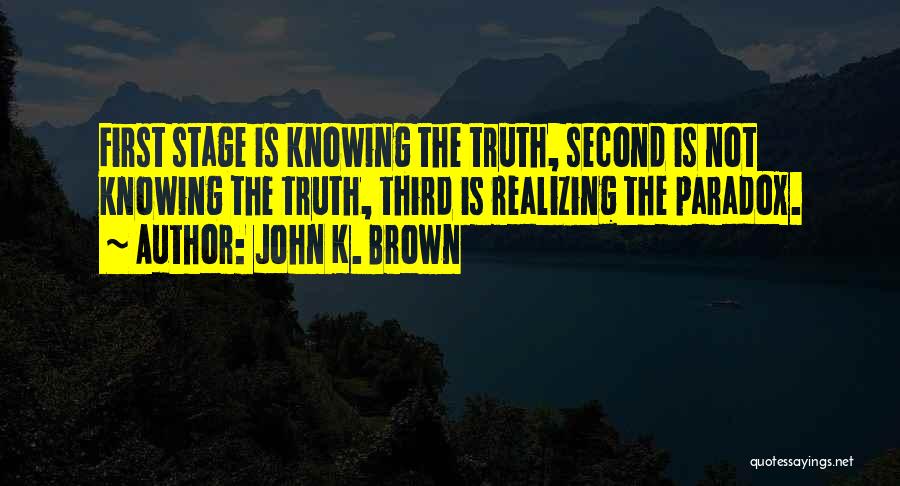 John K. Brown Quotes 952449