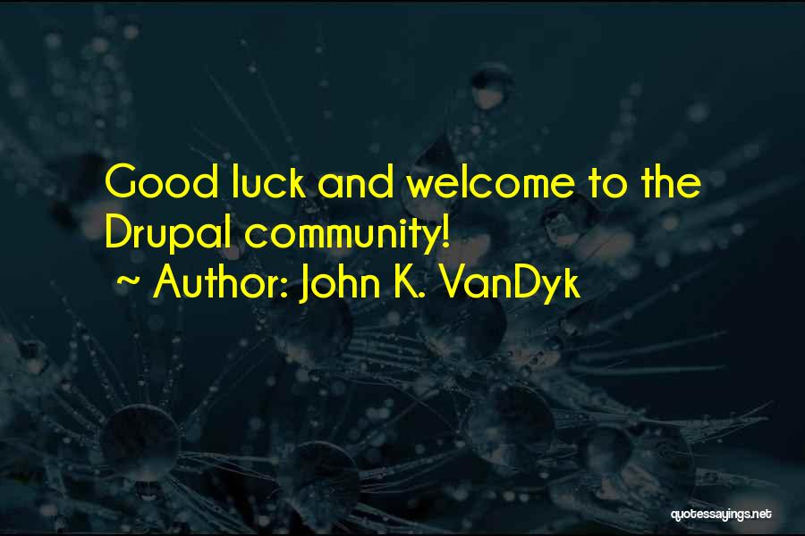 John K. VanDyk Quotes 302513