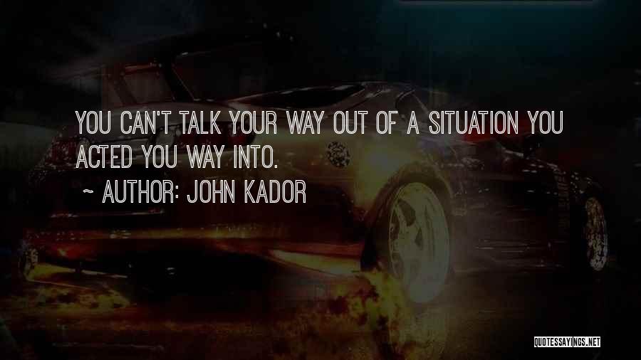 John Kador Quotes 2065416