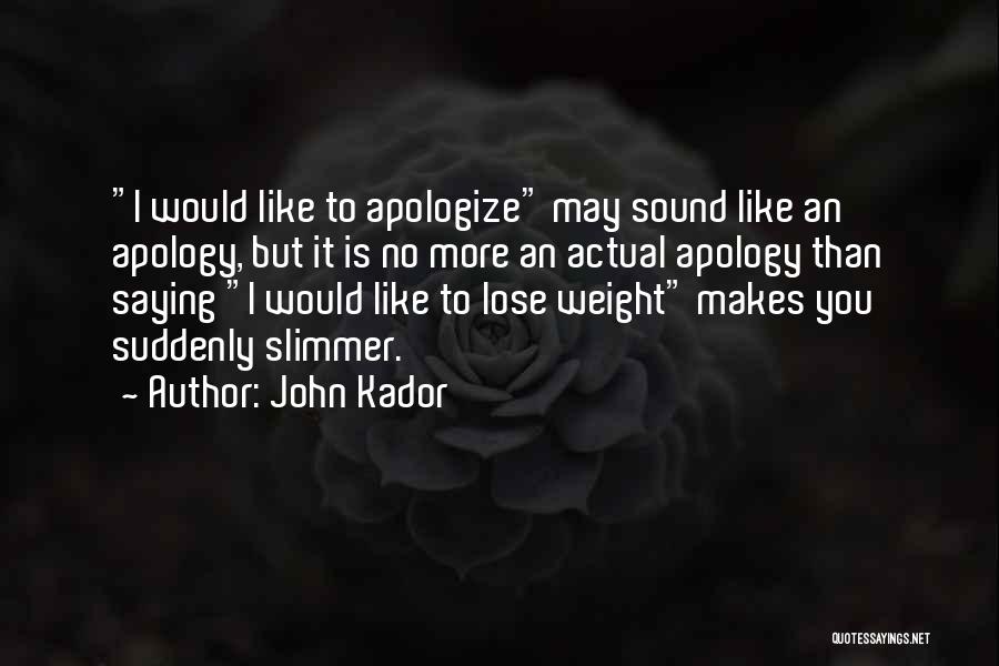 John Kador Quotes 443492