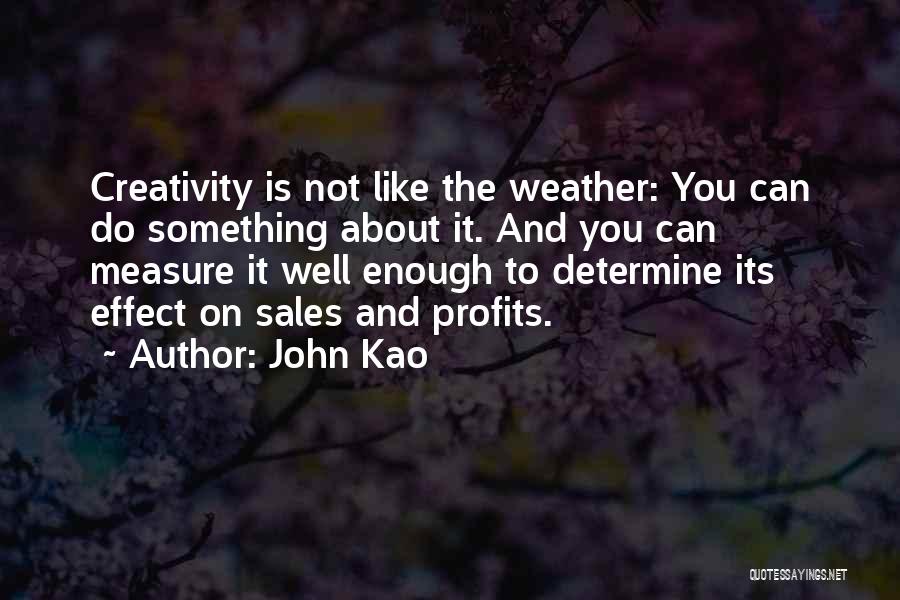 John Kao Quotes 277196