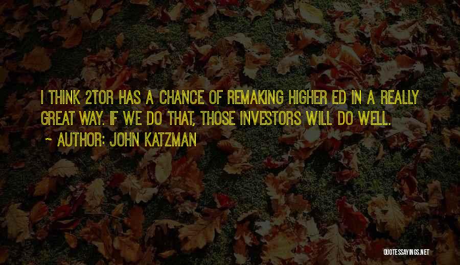 John Katzman Quotes 1491054