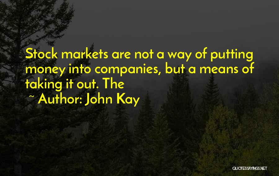 John Kay Quotes 1818975