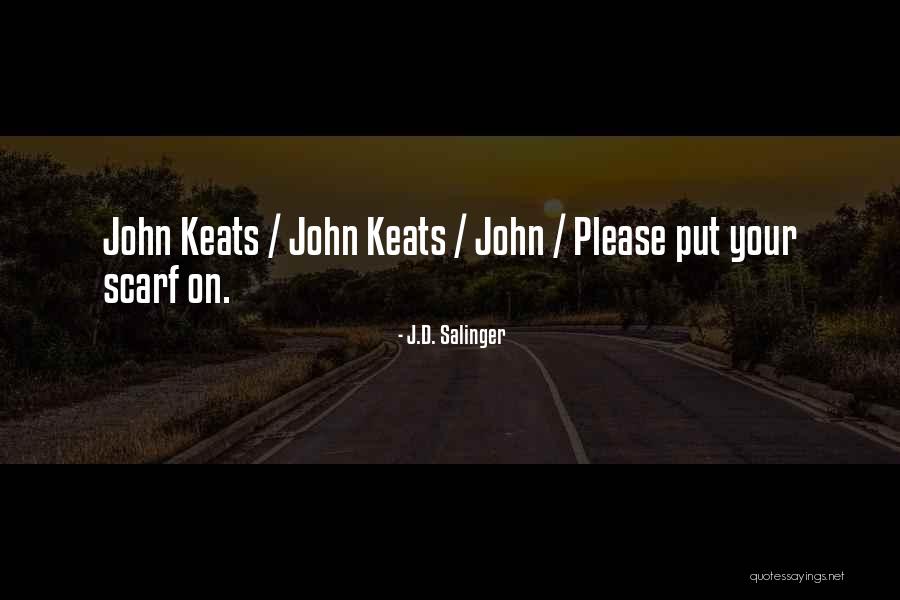 John Keats Poetry Quotes By J.D. Salinger John Keats Poetry Quotes By J.D. Salinger