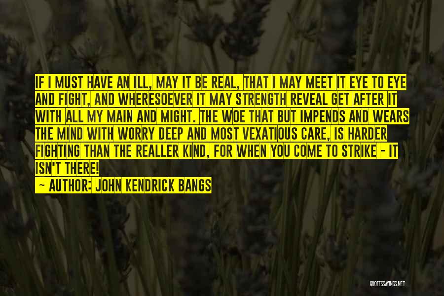 John Kendrick Bangs Quotes 1498072