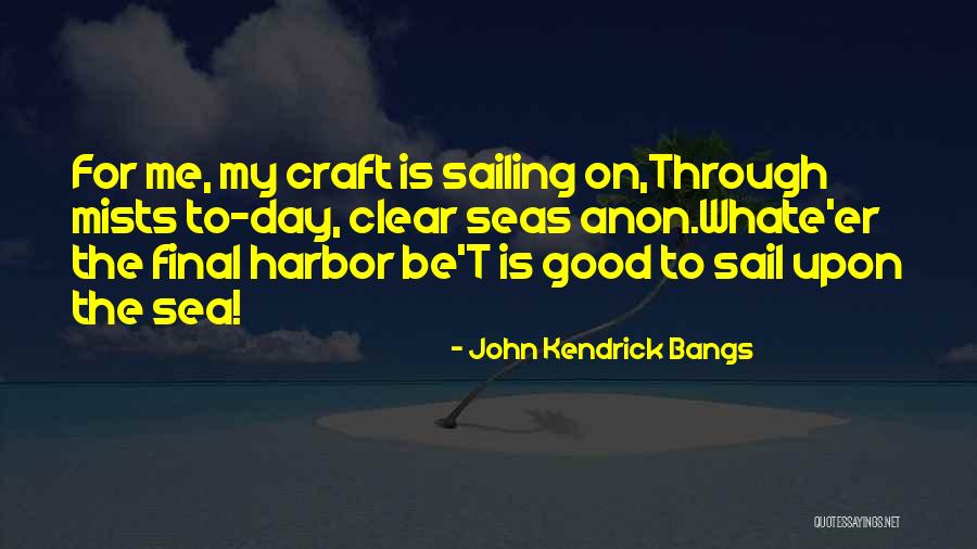 John Kendrick Bangs Quotes 2095962 John Kendrick Bangs Quotes 2095962