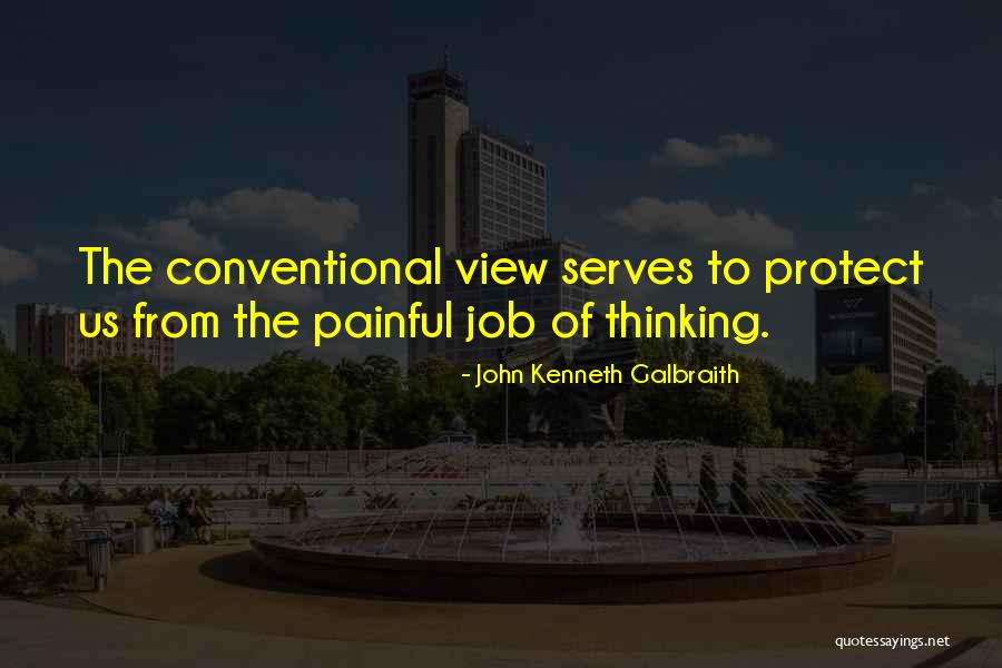 John Kenneth Galbraith Quotes 117357 John Kenneth Galbraith Quotes 117357