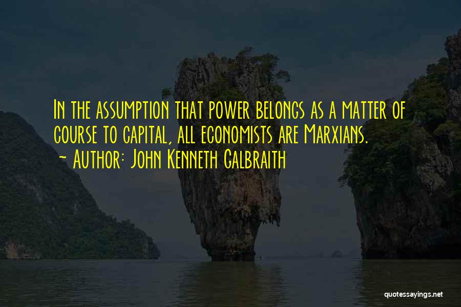 John Kenneth Galbraith Quotes 1248107