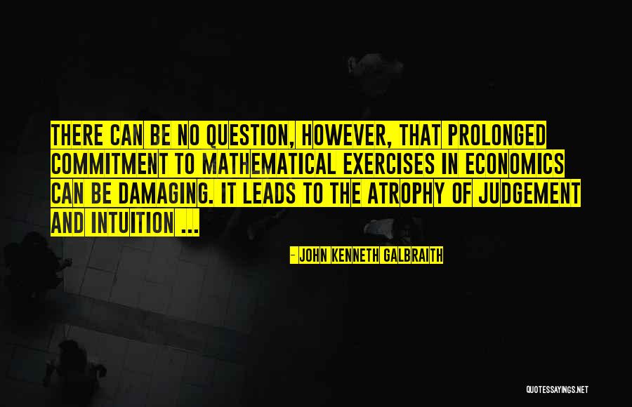 John Kenneth Galbraith Quotes 1580129 John Kenneth Galbraith Quotes 1580129
