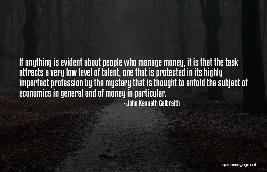 John Kenneth Galbraith Quotes 566708 John Kenneth Galbraith Quotes 566708