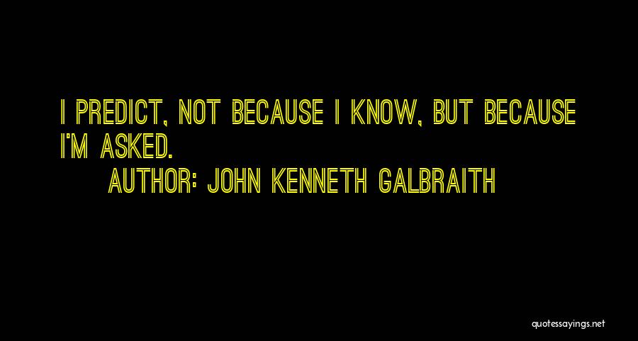 John Kenneth Galbraith Quotes 698917