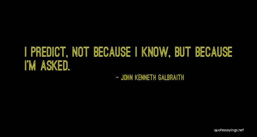 John Kenneth Galbraith Quotes 698917