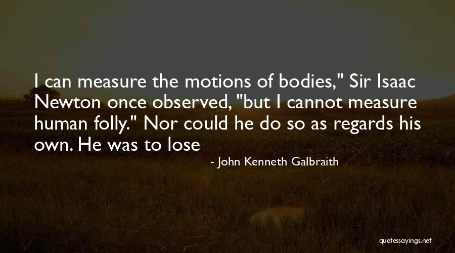 John Kenneth Galbraith Quotes 93522