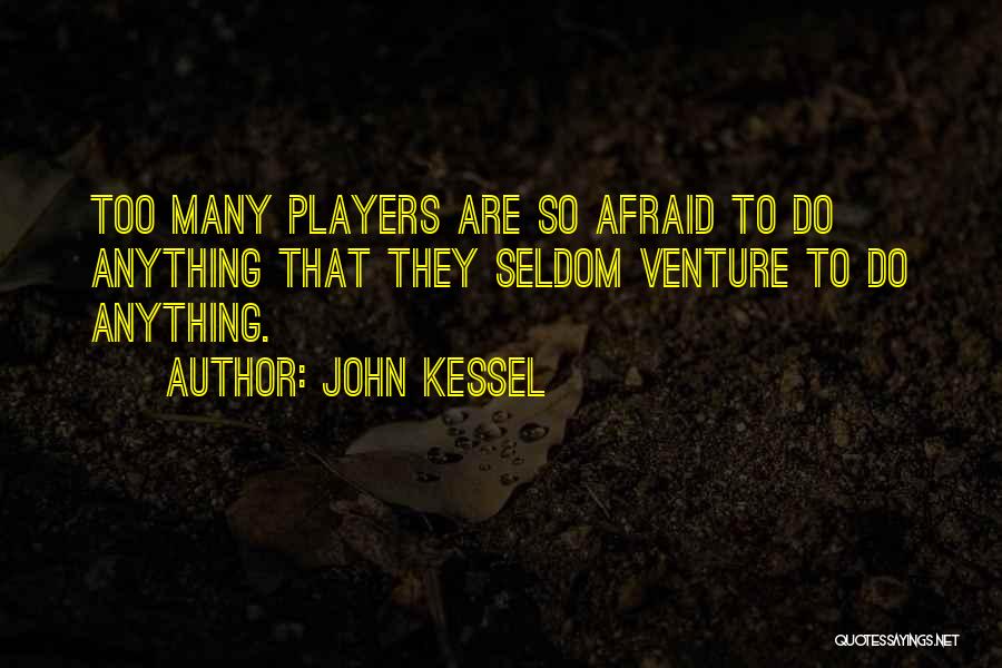 John Kessel Quotes 1625648