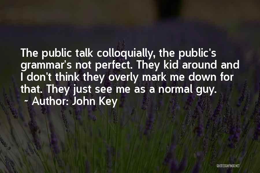 John Key Quotes 1936130