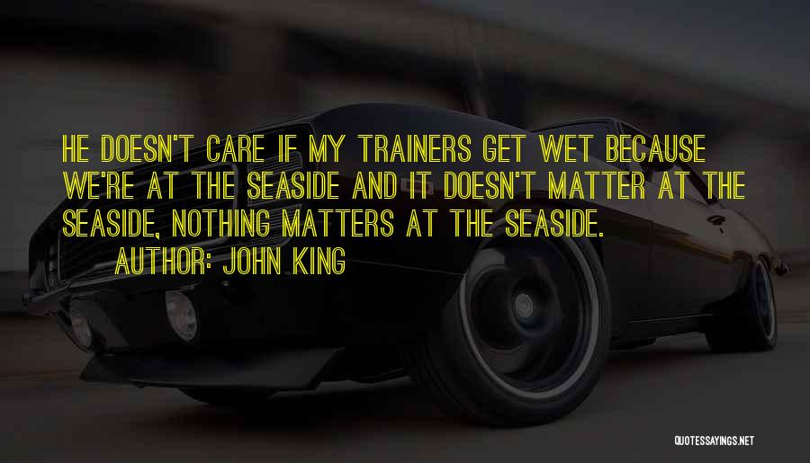 John King Quotes 2248801