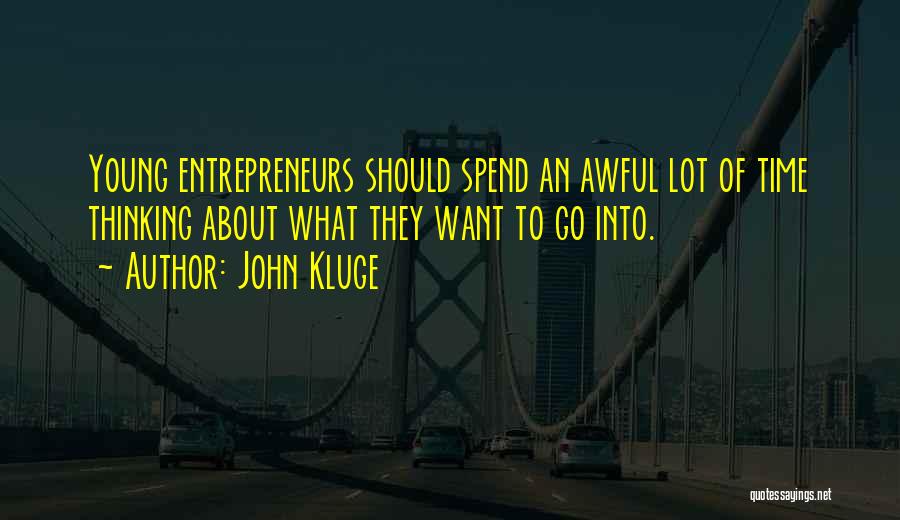 John Kluge Quotes 1706951