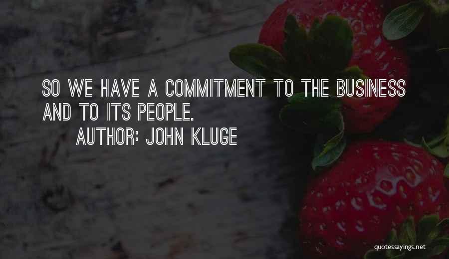 John Kluge Quotes 2038534