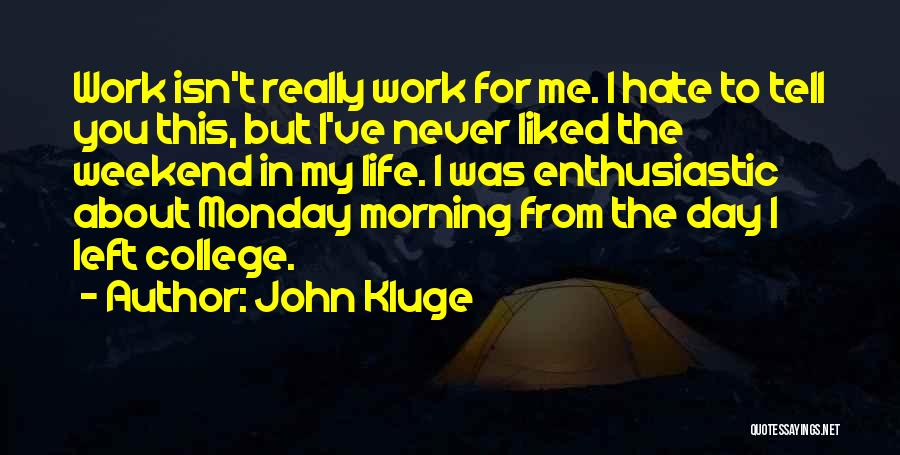John Kluge Quotes 469507