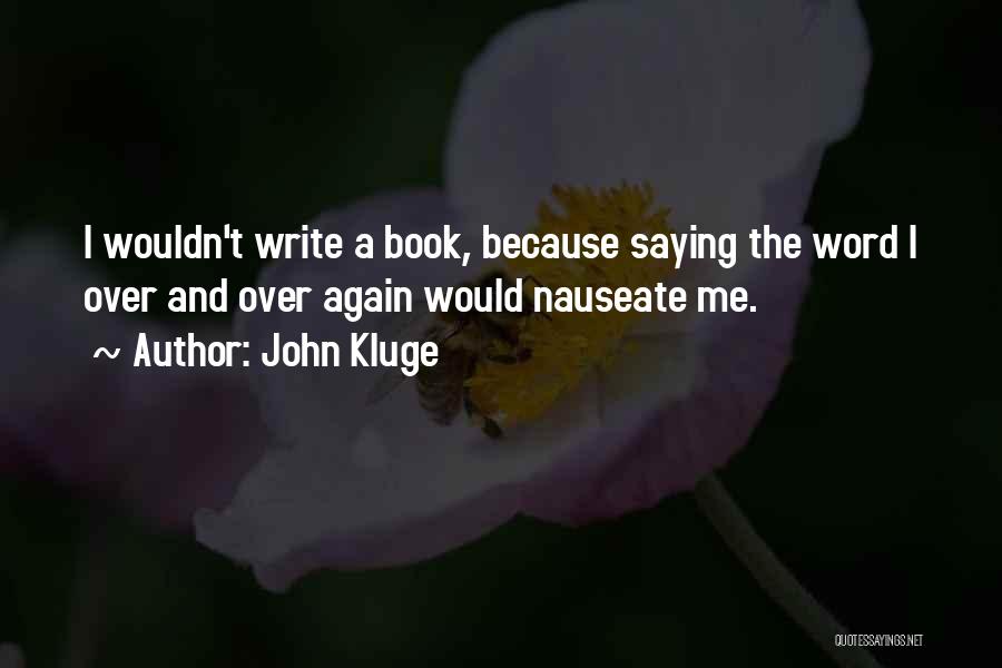 John Kluge Quotes 874312