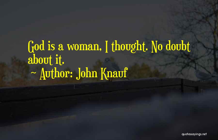John Knauf Quotes 2113852