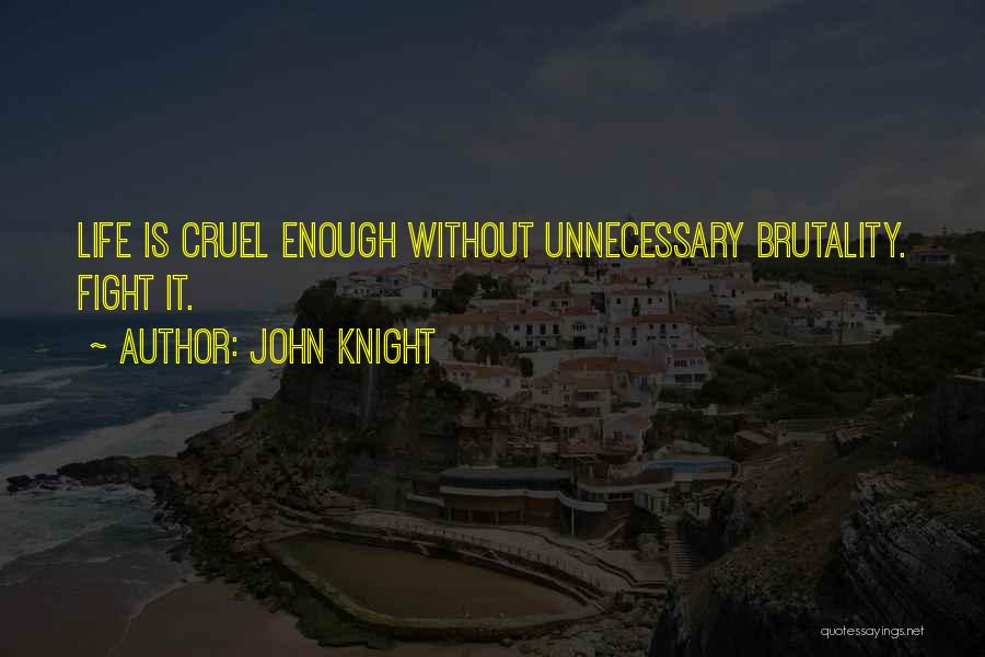 John Knight Quotes 1349583