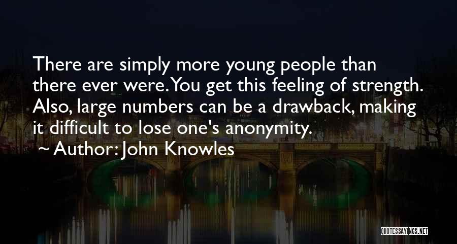 John Knowles Quotes 1102208