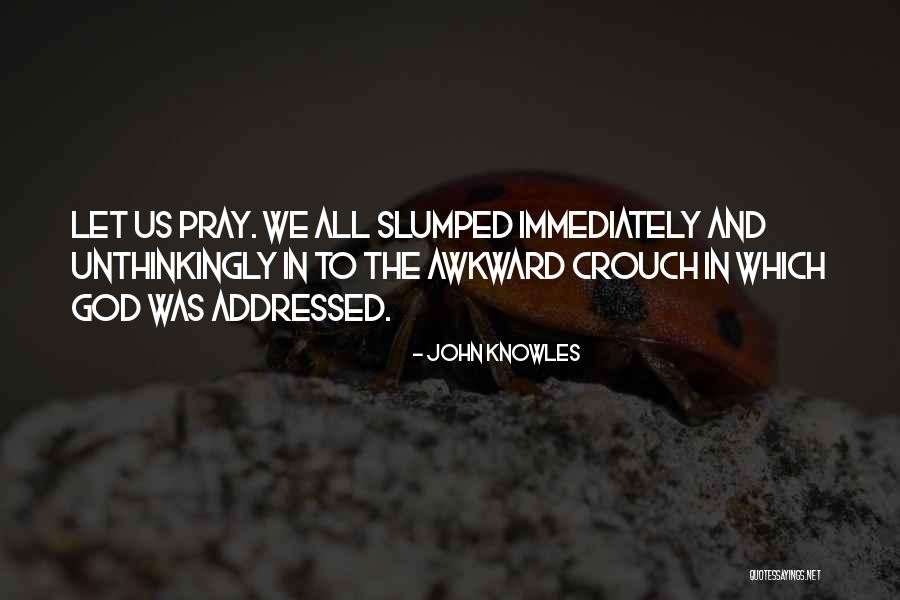 John Knowles Quotes 1287312