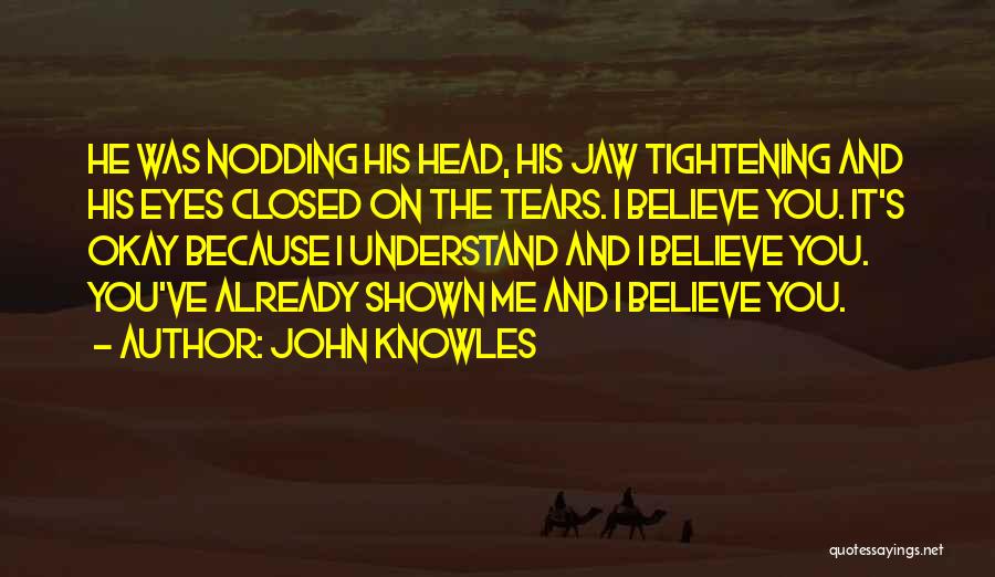 John Knowles Quotes 1328357