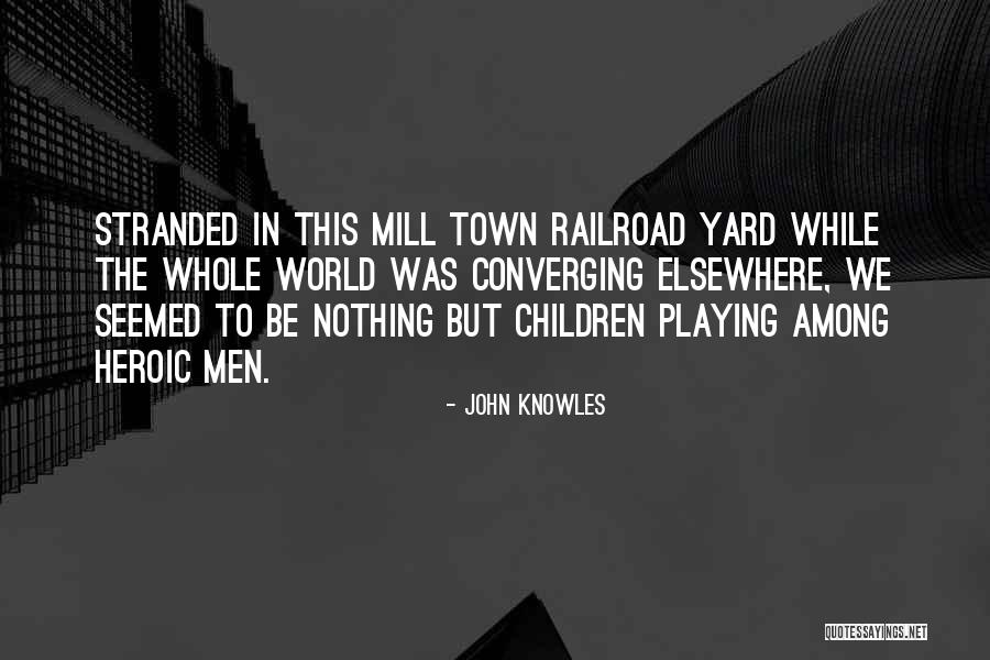 John Knowles Quotes 1846324