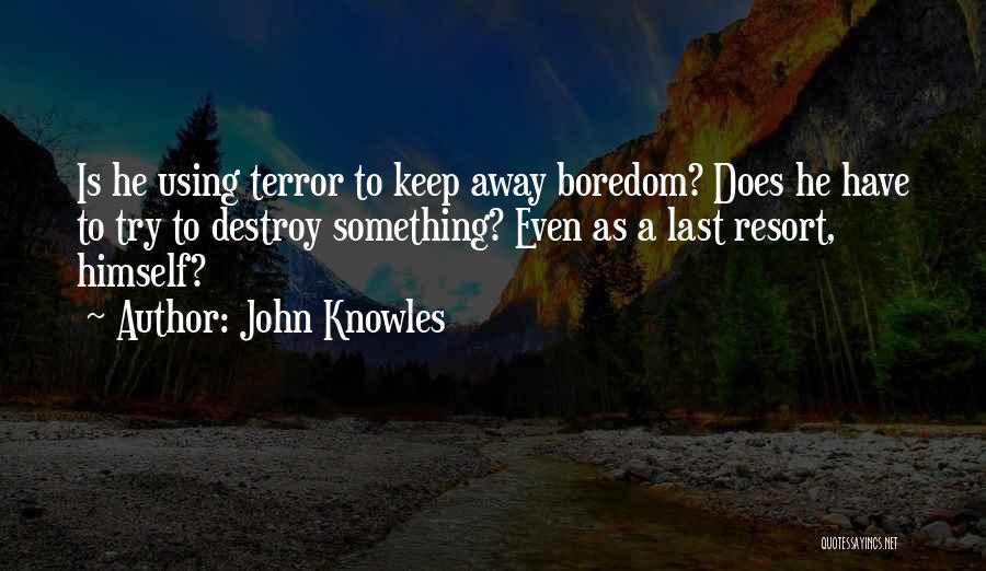 John Knowles Quotes 2010890