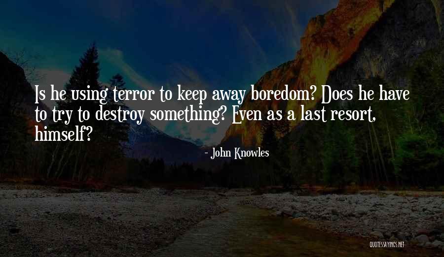 John Knowles Quotes 2010890