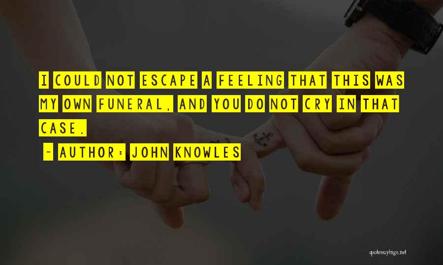John Knowles Quotes 257811