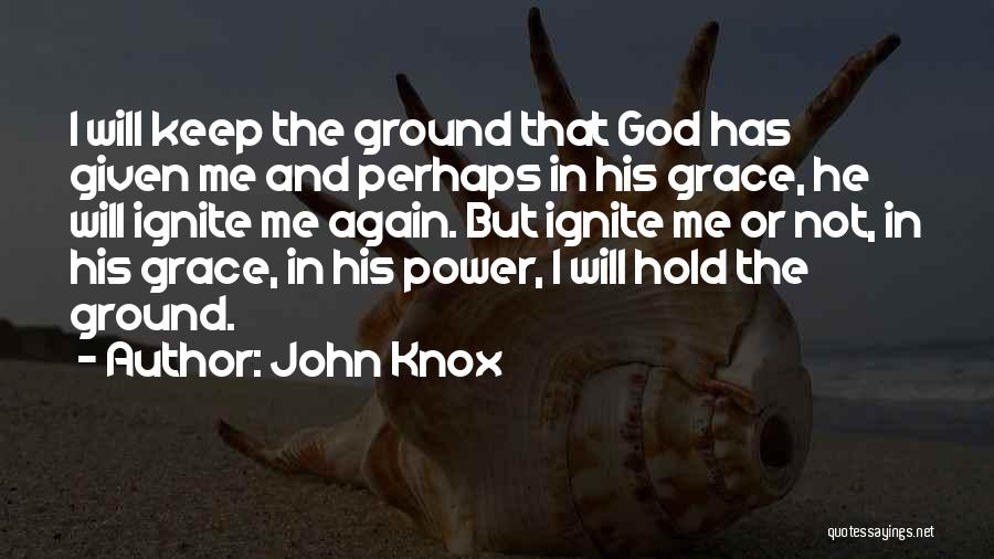 John Knox Quotes 244285