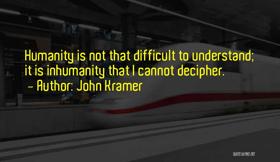 John Kramer Quotes 146538