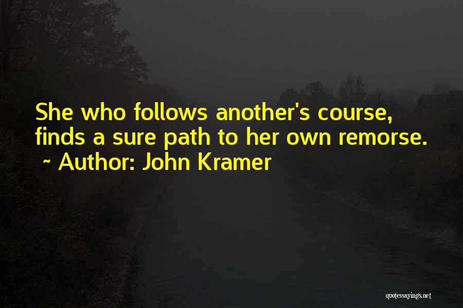 John Kramer Quotes 596044