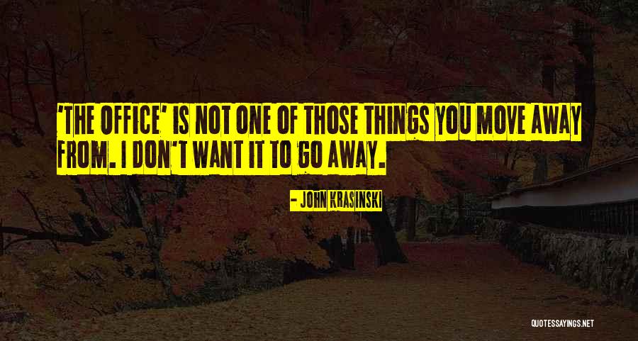 John Krasinski Office Quotes By John Krasinski John Krasinski Office Quotes By John Krasinski