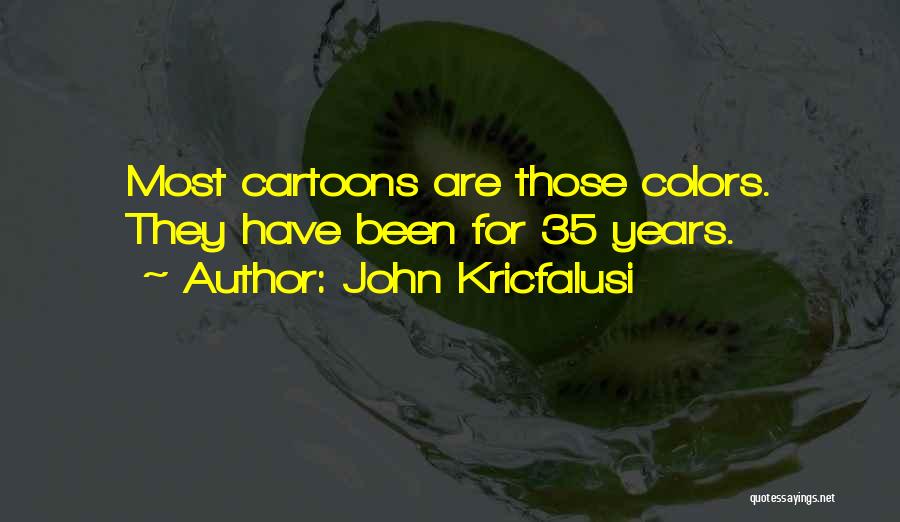 John Kricfalusi Quotes 609283