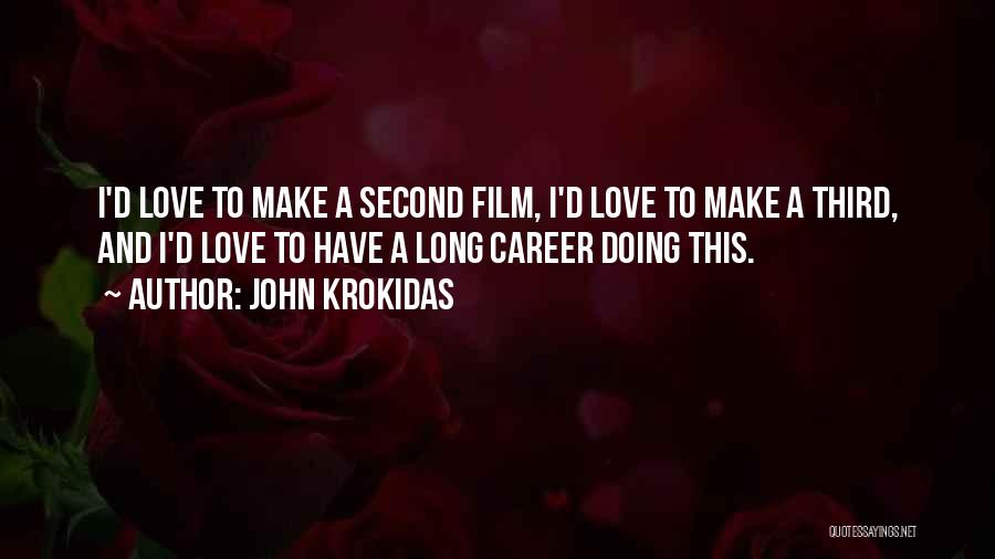 John Krokidas Quotes 906845