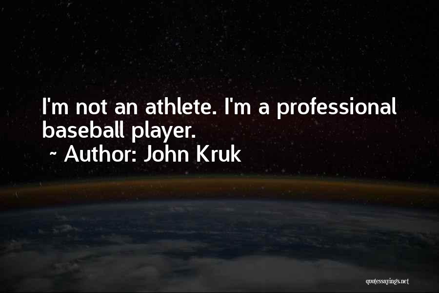 John Kruk Quotes 1074938