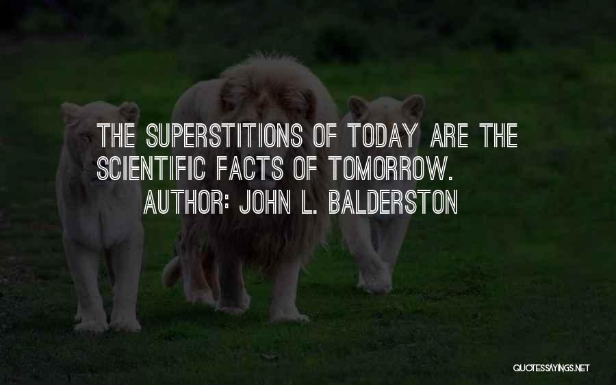 John L. Balderston Quotes 1807981