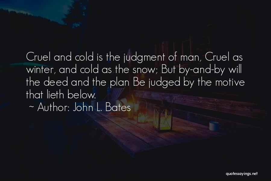 John L. Bates Quotes 1475894