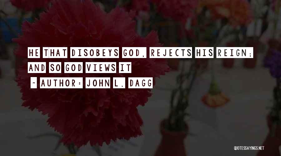John L. Dagg Quotes 1626578