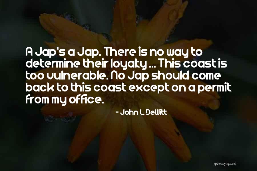 John L. DeWitt Quotes 733163