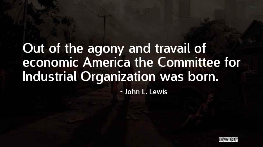 John L. Lewis Quotes 1912613