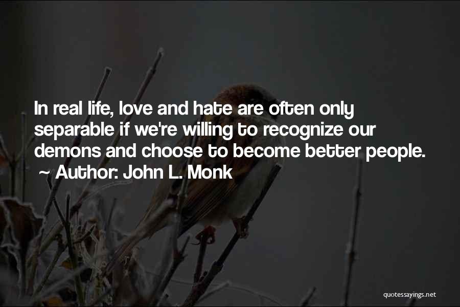 John L. Monk Quotes 1030482