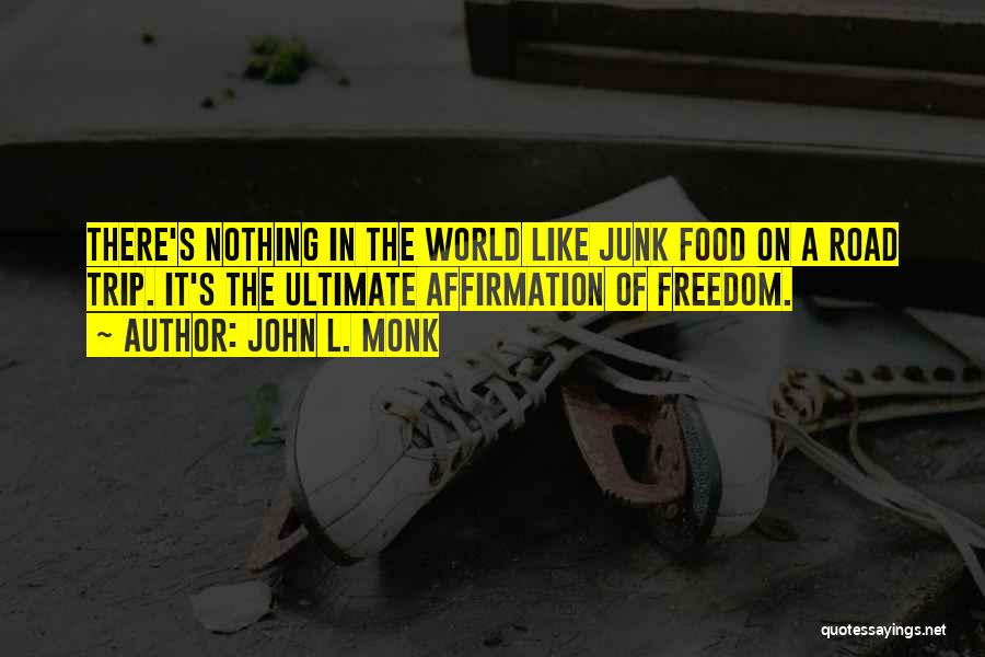 John L. Monk Quotes 1254947